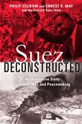 Book cover of Suez Deconstructed by Philip Zelikow