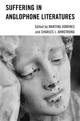 Book cover of Suffering in Anglophone Literatures by Charles I. Armstrong