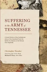 Book cover of Suffering in the Army of Tennessee by Christopher Thrasher