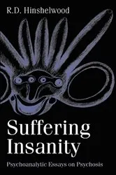 Book cover of Suffering Insanity by R. D. Hinshelwood