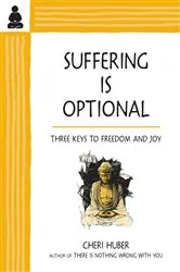 Book cover of Suffering Is Optional by Cheri Huber