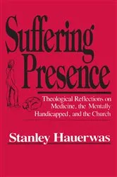 Book cover of Suffering Presence by Stanley Hauerwas
