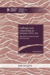 Book cover of Suffrage and citizenship in Ireland, 1912-18 by Senia Pašeta