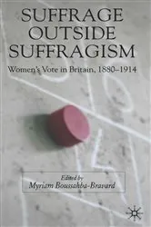 Book cover of Suffrage Outside Suffragism by M. Boussahba-Bravard