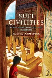 Book cover of Sufi Civilities by Annika Schmeding