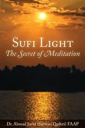 Book cover of Sufi Light by Ahmad Javid (Sarwari Qaderi) MD FAAP