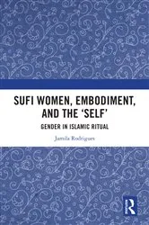 Book cover of Sufi Women, Embodiment, and the ‘Self’ by Jamila Rodrigues