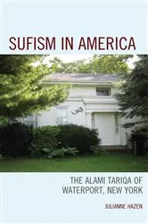 Book cover of Sufism in America by Julianne Hazen