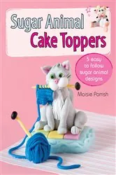 Book cover of Sugar Animal Cake Toppers by Maisie Parrish