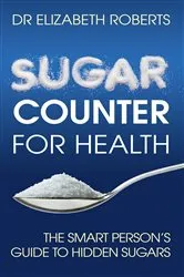 Book cover of Sugar Counter for Health by Dr. Elizabeth Roberts