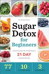 Book cover of Sugar Detox for Beginners by Hayward Press