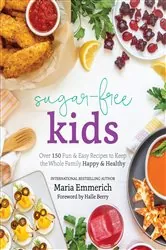 Book cover of Sugar-Free Kids by Maria Emmerich