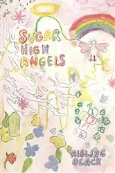 Book cover of Sugar High Angels by Aisling Black