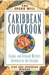 Book cover of Sugar Mill Caribbean Cookbook by Jinx Morgan