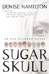 Book cover of Sugar Skull by Denise Hamilton