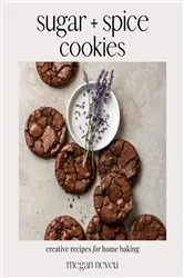 Book cover of Sugar + Spice Cookies by Megan Neveu