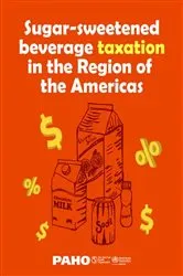 Book cover of Sugar-sweetened beverage taxation in the Region of the Americas by Global Health Advocacy Incubator