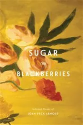Book cover of Sugar the Blackberries by Arnold, Joan, Peck