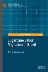 Book cover of Sugarcane Labor Migration in Brazil by Unknown