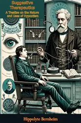 Book cover of Suggestive Therapeutics: A Treatise on the Nature and Uses of Hypnotism by Hippolyte Bernheim