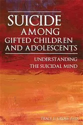 Book cover of Suicide Among Gifted Children and Adolescents by Tracy L. Cross