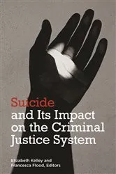 Book cover of Suicide and its Impact on the Criminal Justice System by Elizabeth Kelley