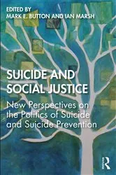 Book cover of Suicide and Social Justice by Mark E. Button