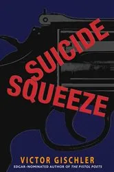 Book cover of Suicide Squeeze by Victor Gischler
