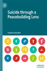Book cover of Suicide through a Peacebuilding Lens by Katerina Standish