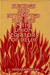 Book cover of Suicides And Attempted Suicides In The Union Territory Of Delhi by Vimala Veeraraghavan