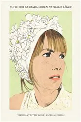 Book cover of Suite for Barbara Loden by Nathalie Léger