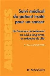 Book cover of Suivi médical du patient traité pour un cancer by Nicolas Daly-Schveitzer