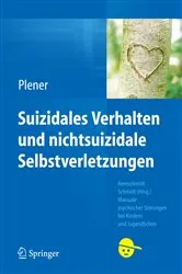 Book cover of Suizidales Verhalten und nichtsuizidale Selbstverletzungen by Paul L. Plener