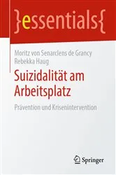 Book cover of Suizidalität am Arbeitsplatz by Moritz von Senarclens de Grancy