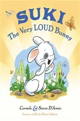 Book cover of Suki, The Very Loud Bunny by Carmela D'Amico