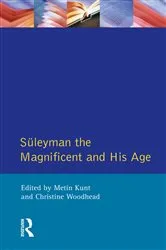Book cover of Suleyman the Magnificent and His Age by I M Kunt