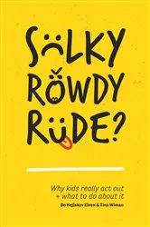 Book cover of Sulky, Rowdy, Rude? by Bo Hejlskov Elvén