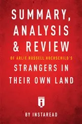 Book cover of Summary, Analysis & Review of Arlie Russell Hochschild’s Strangers in Their Own Land by . IRB Media