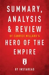 Book cover of Summary, Analysis & Review of Candice Millard’s Hero of the Empire by . IRB Media
