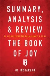 Book cover of Summary, Analysis & Review of His Holiness the Dalai Lama’s & Archbishop Desmond Tutu’s & et al The Book of Joy by . IRB Media