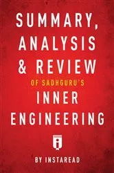 Book cover of Summary, Analysis & Review of Sadhguru’s Inner Engineering by . IRB Media