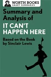 Book cover of Summary and Analysis of It Can't Happen Here by Worth Books