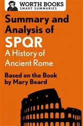 Book cover of Summary and Analysis of SPQR: A History of Ancient Rome by Worth Books