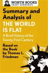 Book cover of Summary and Analysis of The World Is Flat 3.0: A Brief History of the Twenty-first Century by Worth Books