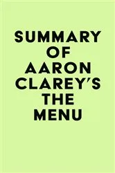 Book cover of Summary of Aaron Clarey's The Menu by IRB Media