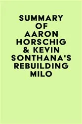 Book cover of Summary of Aaron Horschig & Kevin Sonthana's Rebuilding Milo by IRB Media
