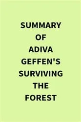 Book cover of Summary of Adiva Geffen's Surviving The Forest by IRB Media