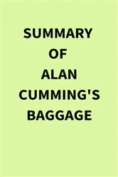Book cover of Summary of Alan Cumming's Baggage by Unknown