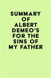 Book cover of Summary of Albert DeMeo's For the Sins of My Father by Unknown