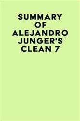 Book cover of Summary of Alejandro Junger's CLEAN 7 by IRB Media